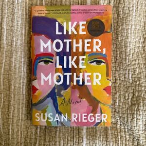 Like Mother Like Mother Susan Rieger Hardcover B&N Book Club Exclusive Edition